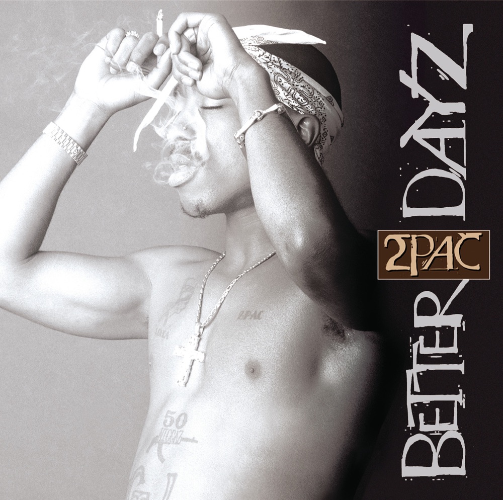 2Pac — Better Dayz cover
