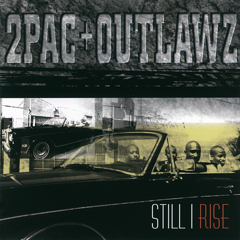 2Pac + Outlawz — Still I Rise cover